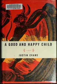 A good and happy child by Justin Evans