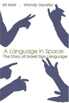 A language in space by Irit Meir