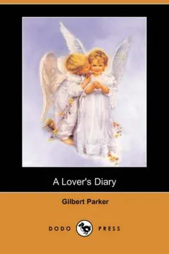 A lover's diary by Gilbert Parker