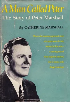 A Man called Peter by Catherine Marshall
