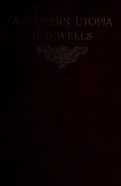 A Modern Utopia by H. G. Wells