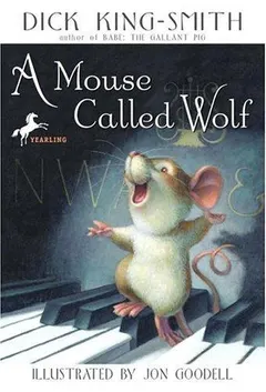 A Mouse Called Wolf by Dick King-Smith