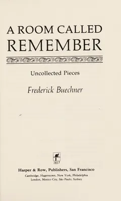 A room called Remember by Frederick Buechner
