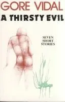 A thirsty evil by Gore Vidal