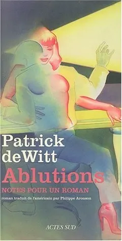 Ablutions by Patrick deWitt