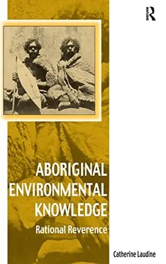 Aboriginal environmental knowledge by Catherine Laudine