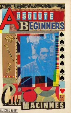 Absolute Beginners by Colin MacInnes