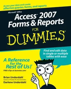 Access 2007 forms & reports for dummies by Brian Underdahl