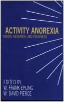 Activity Anorexia by W. Frank Epling