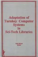 Adaptation of turnkey computer systems in sci-tech libraries by Ellis Mount