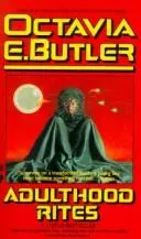 Adulthood Rites by Octavia E. Butler