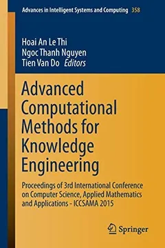 Advanced Computational Methods for Knowledge Engineering by Hoai An Le Thi