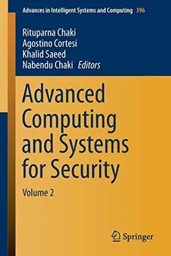 Advanced Computing and Systems for Security by Rituparna Chaki
