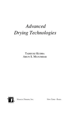 Advanced drying technologies by Tadeusz Kudra