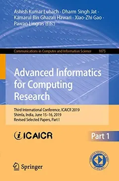 Advanced Informatics for Computing Research by Ashish Kumar Luhach