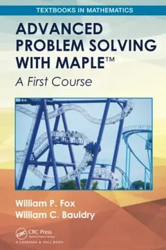 Advanced Problem Solving with Maple by William P. Fox