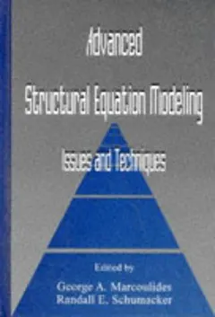 Advanced structural equation modeling by George A. Marcoulides