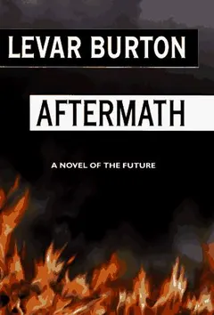 Aftermath by LeVar Burton