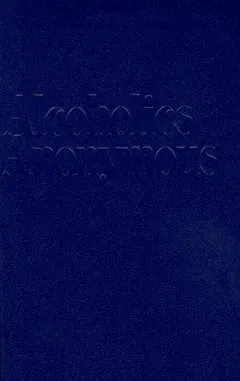 Alcoholics Anonymous by Alcoholics Anonymous.
