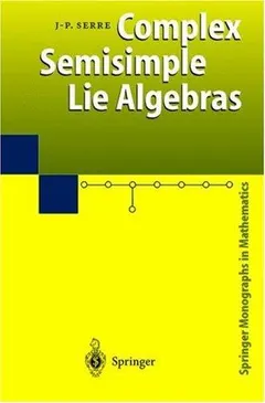Algèbres de Lie semi-simples complexes by Jean-Pierre Serre
