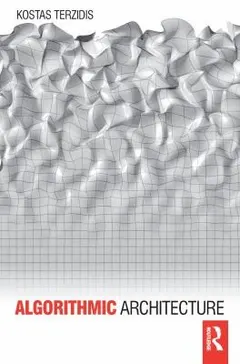 Algorithmic Architecture by Kostas Terzidis