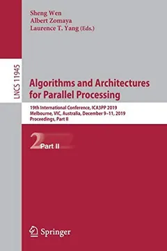 Algorithms and Architectures for Parallel Processing by Sheng Wen