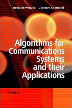 Algorithms for communications systems and their applications by Nevio Benvenuto