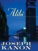 Alibi by Joseph Kanon