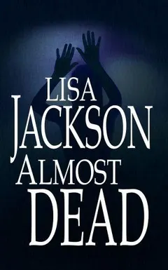 Almost Dead by Lisa Jackson