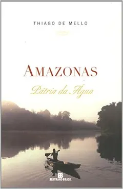 Amazonas by Thiago de Mello