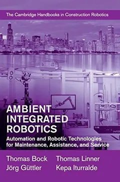 Ambient Integrated Robotics by Thomas Bock
