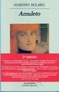 Amuleto by Roberto Bolaño