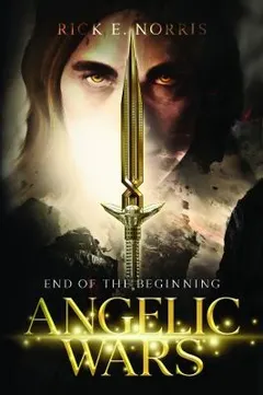 Angelic Wars by Rick E. Norris