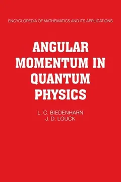 Angular momentum in quantum physics by L. C. Biedenharn