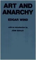 Art and Anarchy by Edgar Wind