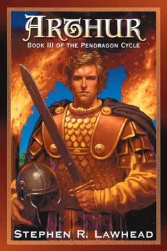 Arthur by Stephen R. Lawhead