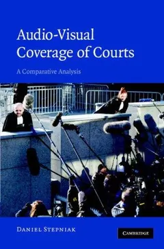 Audio-visual coverage of courts by Daniel Stepniak