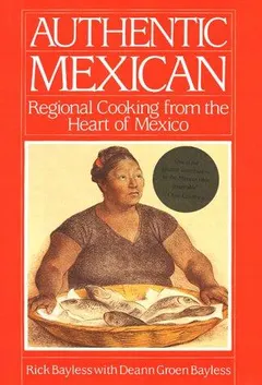 Authentic Mexican by Rick Bayless