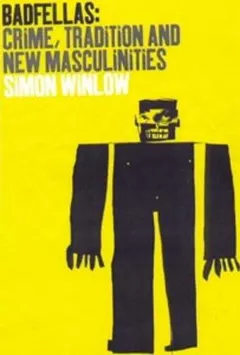 Badfellas by Simon Winlow