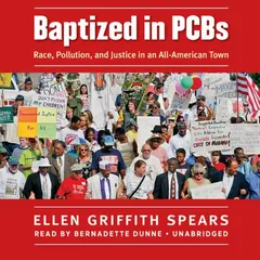 Baptized in PCBs by Ellen Griffith Spears