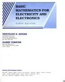 Basic mathematics for electricity and electronics by Bertrand B. Singer