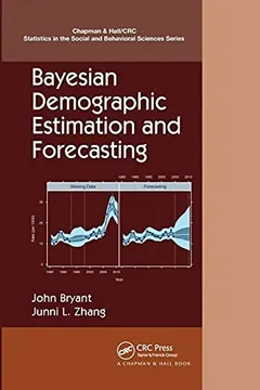 Bayesian Demographic Estimation and Forecasting by Bryant, John