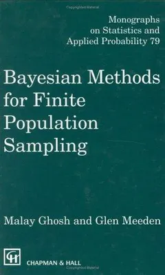 Bayesian methods for finite population sampling by Malay Ghosh