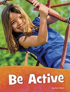 Be Active by Mari C. Schuh