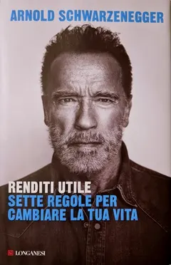 Be Useful by Arnold Schwarzenegger