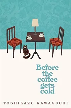 Before the Coffee Gets Cold by 川口俊和