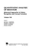 Behavioral approaches to pattern recognition and concept formation by Michael L. Commons