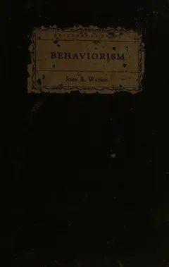 Behaviorism by John B. Watson