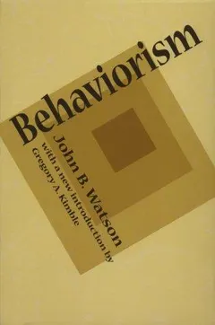 Behaviorism by John B. Watson
