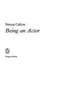 Being an actor by Simon Callow